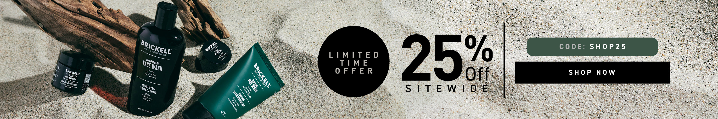 Limited Time Offer: 25% off Sitewide. Code: SHOP25. Shop Now.